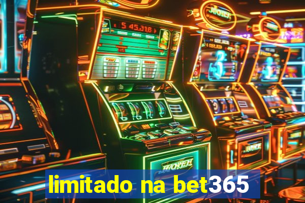 limitado na bet365